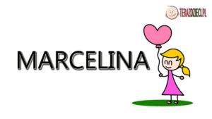 Marcelina Znaczenie Imienia - terazdzieci.pl