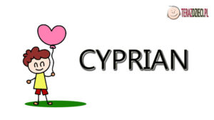 Cyprian Znaczenie Imienia - terazdzieci.pl